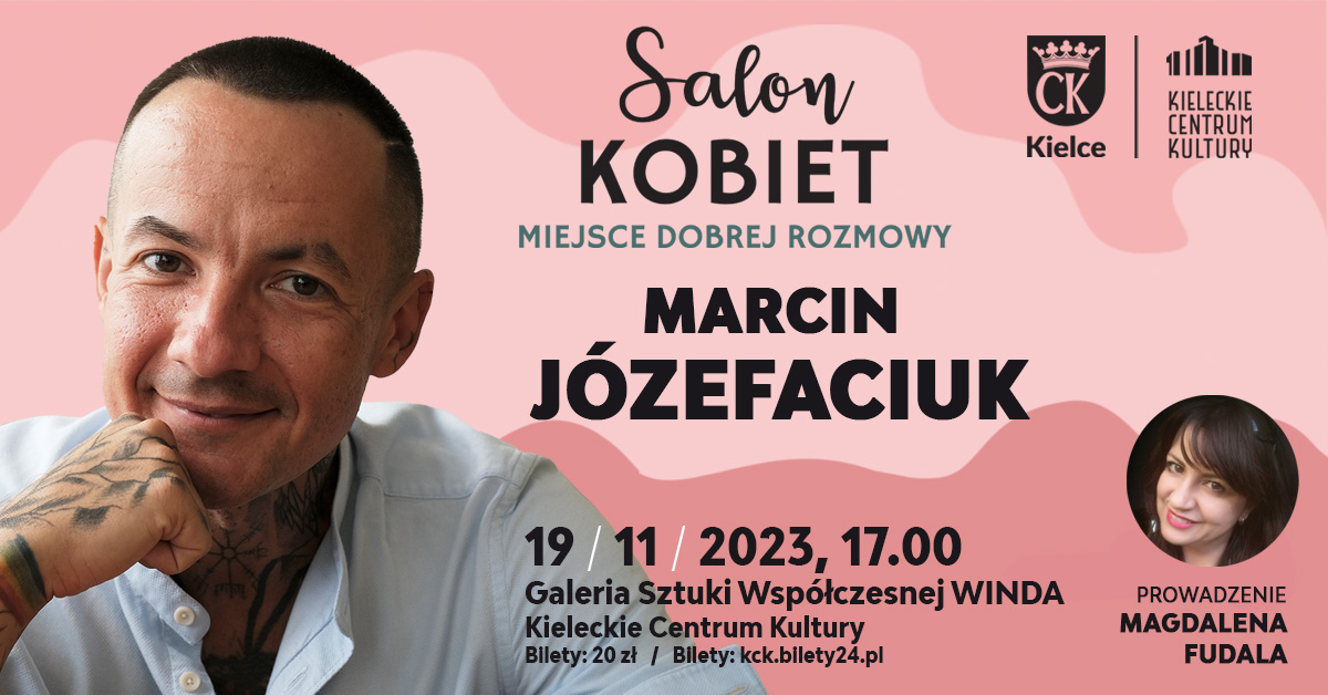 Salon Kobiet Z Marcinem J Zefaciukiem Kieleckie Centrum Kultury