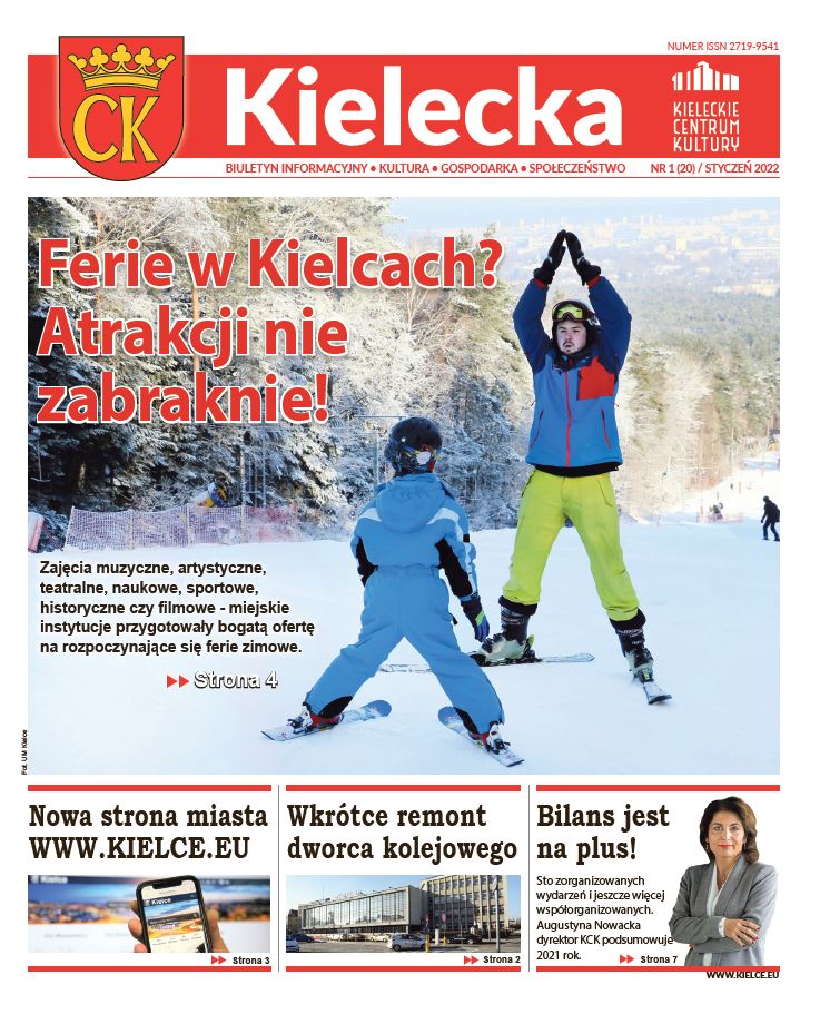 Grafika. Pierwsza strona biuletynu "Kielecka nr 1. Styczeń 2022. Tekst główny: Ferie w Kielcach? Atrakcji nie zabraknie. Tekst zobrazowany zdjęciem dziecka na nartach. Przed nim stoi mężczyzna na nartach i coś mu pokazuje. Na dole trzy krótkie teksty: nowa strona miasta www.kielce.eu, wkrótce remont dworca kolejowego i bilans jest na plus.