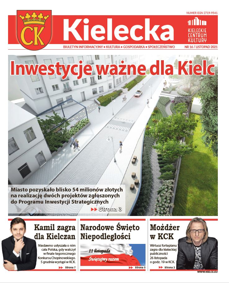 Grafika. Pierwsza strona biuletynu "Kielecka nr 176. Listopad 2021. Tekst główny: Inwestycje ważne dla Kielc. Duża rafika ilustrująca wizualizację zielonych zmian na ulicy Bodzentyńskiej w Kielcach. Na dole trzy krótkie teksty: Kamil zagra dla Kielczan. Narodowe Święto Niepodległości, Możdżer w KCK.