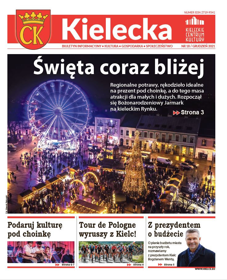 Grafika. Pierwsza strona biuletynu "Kielecka nr 18. Grudzień 2021. Tekst główny: Święta coraz bliżej i duże zdjęcie rynku nocą z zapaloną choinką, jarmarkiem świątecznym z diabelskim młynem. Na dole trzy krótkie teksty: Podaruj kulturę pod choinkę. Tour de Pologne wyruszy z Kielc. Z prezydentem o budżecie.