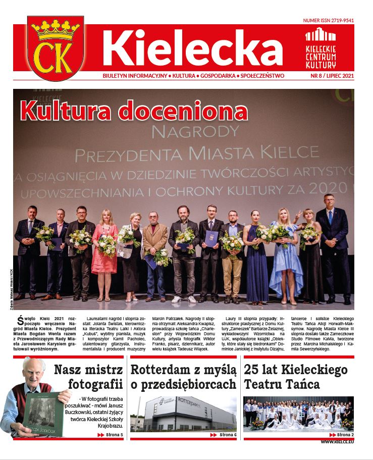 Grafika. Pierwsza strona biuletynu "Kielecka nr 8. Lipiec 2021. Tekst główny: Kultura doceniona. Duże Zdjęcie: Rząd ludzi z kwiatami na Dużej SCenie KCK. Nad nimi duży ekran z napisem nagrody prezydenta miasta. Na dole trzy krótkie teksty: Nasz mistrz fotografii. Rotterdam z myślą o przedsiębiorcach. 25 lat Kieleckiego Teatru Tańca.