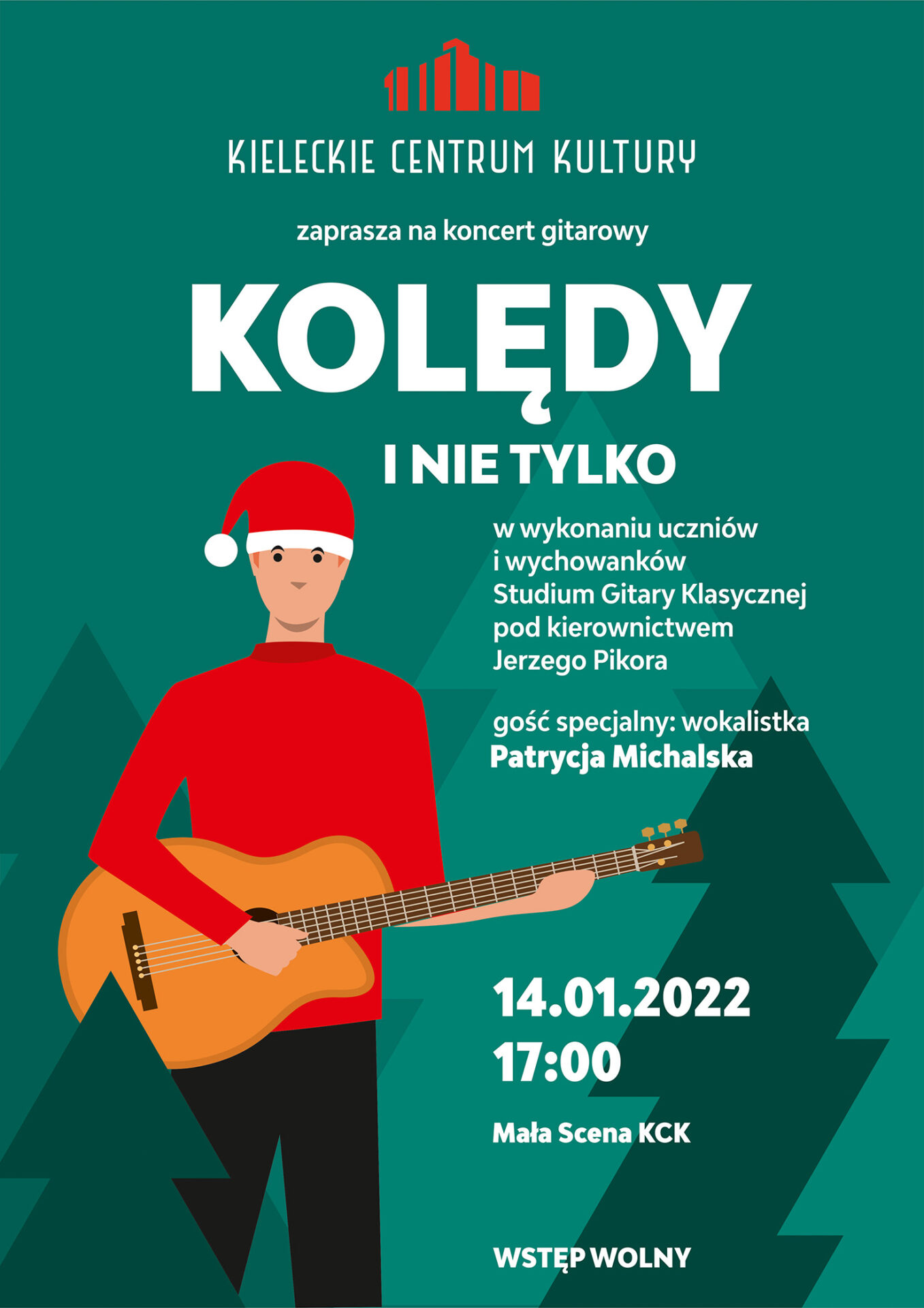 Grafika. Plakat koncertu. Na seledynowym tle napisy: KCK zaprasza na koncert gitarowy. Kolędy i nie tylko w wykonaniu uczniów i wychowanków Studium Gitary Klasycznej pod kierownictwem Jerzego Pikora. Na dole data: 14 stycznia 2022. Godz. 17 Mała Scena KCK. Na turkusowym tle mężczyzna w czerwonym swetrze i czapce mikołajowej na głowie grający na gitarze. Obok choinki o geometrycznym kształcie.