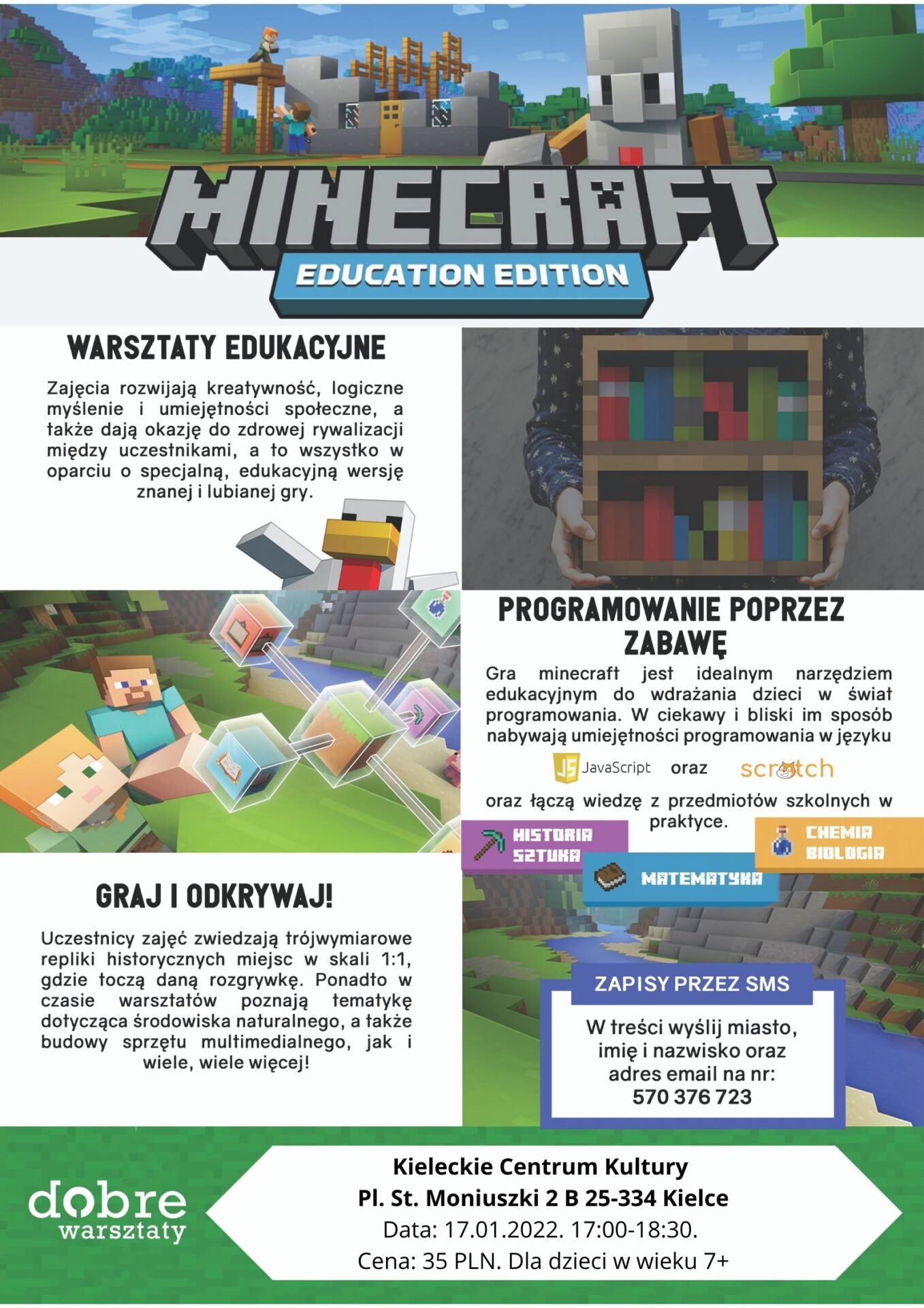 Grafika. Plakat warsztatów. Na zielonym tle pasek z kadrem z gry. Na nim napis Minecraft. Poniżej kwadraty z kadrami z gry i teksty o tematyce zajęć Data 17 stycznia 2022. 17-18:30. Cena 35 zł.