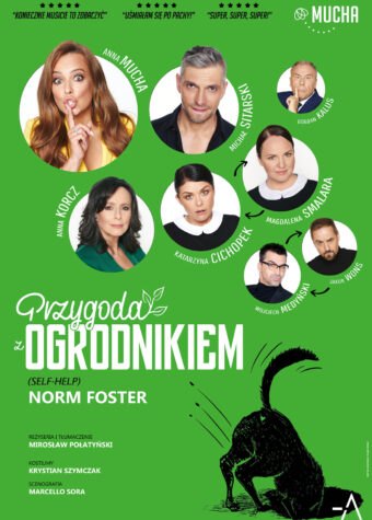 Grafika. Plakat spektaklu. Na zielonym tle w prawym dolnym rogu wizerunek czarnego psa kopiącego dół. Na górze w okręgach zdjęcia występujących aktorów, w tym m.in. Anny Muchy, Katarzyny Cichopek, Michała Sitarskiego i Anny Korcz. W dolnym lewym rogu napis: Przygoda z ogrodnikiem.