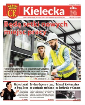 Grafika. Pierwsza strona biuletynu Kielecka nr 3 luty 2022. Główny tekst: Będą setki nowych miejsc pracy oraz zdjęcie dwójki ludzi w białych kaskach na głowach i odblaskowych kamizelkach, którzy w industrialnej przestrzeni patrzą w monitor komputera. Poniżej trzy krótkie teksty: Walentynki z Ewą Bem, Ty decydujesz o tym, co zostanie zrobione. Triumf kielczanina na festiwalu w Cannes.