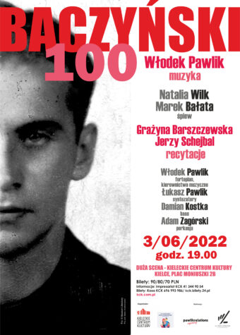 Grafika. Plakat koncertu Baczyński 100. Po lewej stronie Zdjęcie połowy twarzy Krzysztofa Kamila Baczyńskiego. Na górze napis: Baczyński 100. Niżej nazwiska wykonawców. Na dole 3 czerwca 2002 godz. 19. Duża Scena KCK. Bilety 90, 80 i 70 zł.