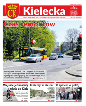 Grafika. Pierwsza strona biuletynu Kielecka nr 9 maj 2022. Tekst główny: Czas remontów ozdobiony zdjęciem aut poruszajacych się ul. Ogrodową obok parku. Poniżej trzy krótsze tekst: Miejskie jednoślady wjadą do Kielc. Idziemy w zieleń i z apelem o pokój.