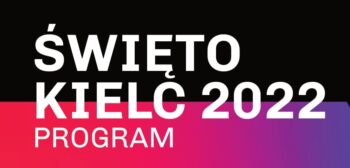 Grafika. Na czarno-fioletowym tle duże białe litery: Święto Kielc 2022. Program.