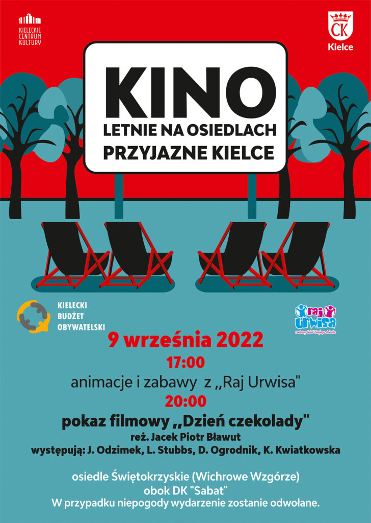 Grafika. Plakat kina letniego na osiedlach Przyjazne Kielce. Cztery czarno-czerwone leżaki są ustawione przed białym ekranem z napisem: Kino Letnie na osiedlach Przyjazne Kielce. Poniżej data 9 września, godz. 17 - zabawy i animacje z "Rajem Urwisa", godz. 20 pokaz filmowy "Dzień Czekolady" , osiedle Świętokrzyskie (Wichrowe Wzgórze) obok DK SAbat.