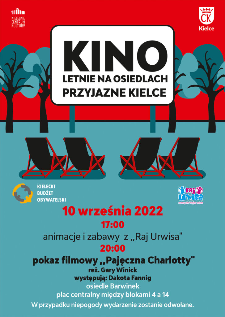 Grafika. Plakat kina letniego na osiedlach Przyjazne Kielce. Cztery czarno-czerwone leżaki są ustawione przed białym ekranem z napisem: Kino Letnie na osiedlach Przyjazne Kielce. Poniżej data 10 września, godz. 17 - zabawy i animacje z "Rajem Urwisa", godz. 20 pokaz filmowy "Pajęczyna Charlotty" , osiedle Barwinek, plac centralny między blokami.