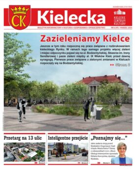 Grafika. Pierwsza strona biuletynu "Kielecka" nr 6. Główny tekst to grafika pełnego zieleni rynku i napis: Zazieleniamy Kielce. Poniżej 3 mniejsze informacje o tytułach: Przetarg na 13 ulic. Inteligentne przejście, "Poznajmy się".