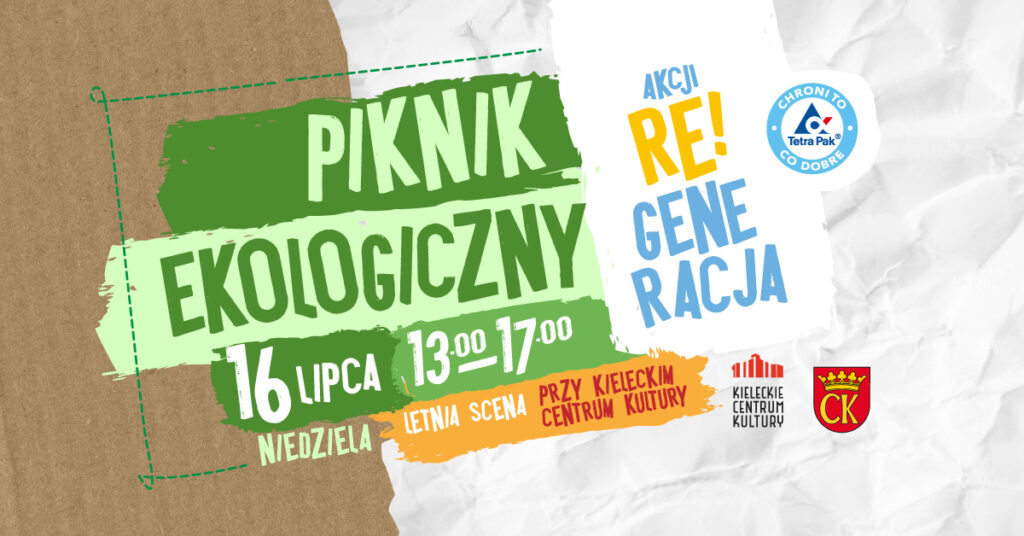 Grafika Pikniku Ekologicznego 16 lipca godz. 13-17. Letnia Scena przy Kieleckim Centrum Kultury. Akcja Regeneracja. Kolorowe napisy umieszczone na tle w połowie wyglądającym jak tektura, w połowie - jak zmięta kartka papieru.