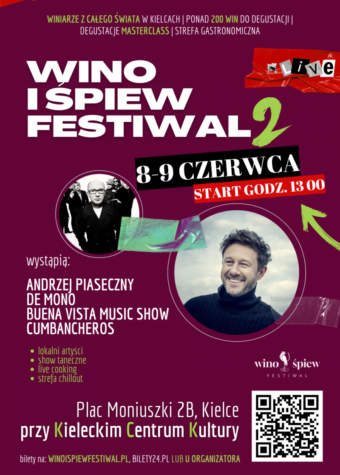 Grafika. Na bordowym tle białe litery: Wino i śpiew festiwal 2. 8-9 czerwca, start godz. 13. Wystąpią: Andrzej Piaseczny, Dem mono, Buena Vista Music Show, Cumbancheros. Plac Moniuszki 2B przy Kieleckim Centrum Kultury.