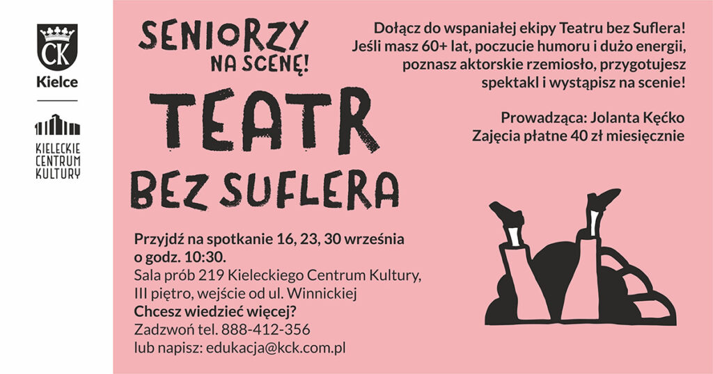 Grafika. Plakat naboru do Teatru bez Suflera. Spotkania: 16, 23, 30 września, godz. 10:30 Sala prób KCK, 3. piętro wejście od Winnickiej, Chcesz wiedzieć więcej? Zadzwoń, tel. 888-412-356 lub napis: edukacja@kck.com.pl