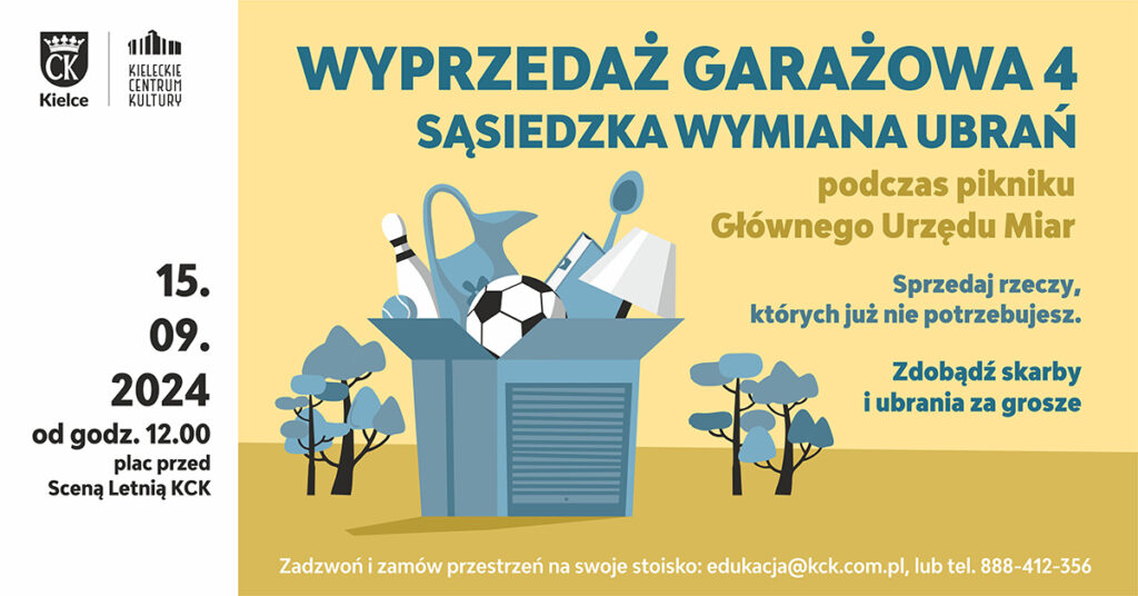 Grafika. Wyprzedaż garażowa i sąsiedzka wymiana ubrań podczas pikniku Głównego Urzędu Miar. rezerwacje: edukacja@kck.com.pl, tel. 888-412-356. 15 września od godz. 12. Plac przed KCK.