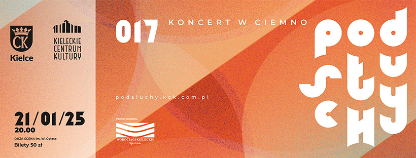 Grafika. Plakat koncertu podsłuchy nr 17. Na pomarańczowym tle cieniowane duże koła i kreski. Po prawej stronie napis: Koncert w ciemno Podsłuchy. Po prawej stronie napis: 21 stycznia 2025, godz. 20. Bilety 50 zł.